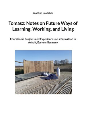 cover image of Tomasz--Notes on Future Ways of Learning, Working, and Living